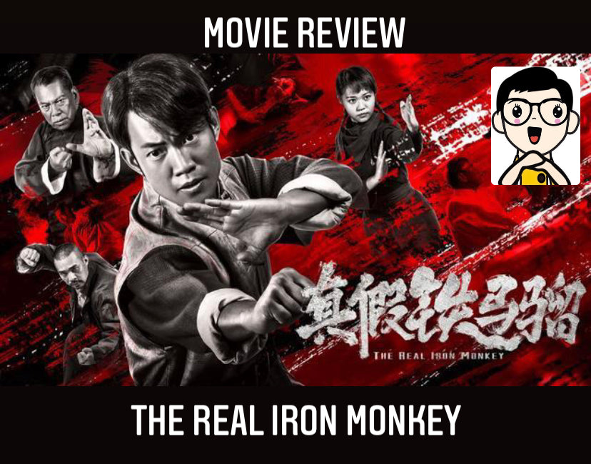 Film Review: The Real Iron Monkey 真假鐵馬騮 (2014) - Hong Kong