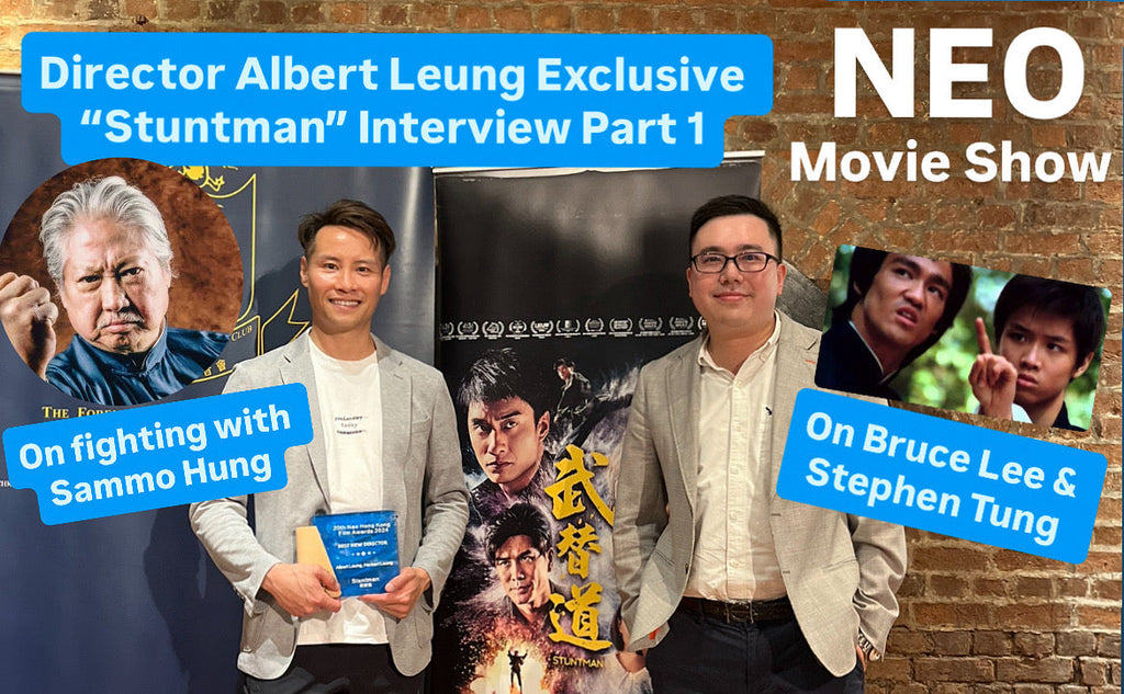 Neo Movie Show - Exclusive Interview with Stuntman” Director Albert Leung Part 1