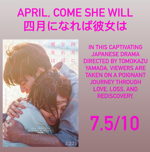 Film Review: April, Come She Will 四月になれば彼女は (2024) - Japan